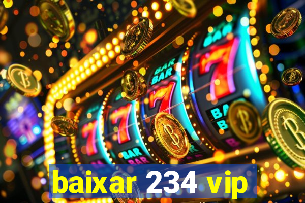 baixar 234 vip
